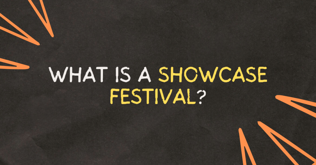 What is a showcase festival